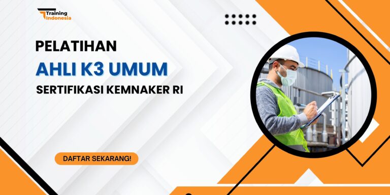 Pelatihan Ahli K3 Umum Sertifikasi Kemnaker RI