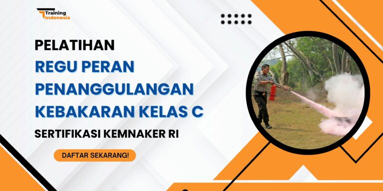 Pelatihan Regu Peran Penanggulangan Kebakaran Kelas C Sertifikasi Kemnaker RI