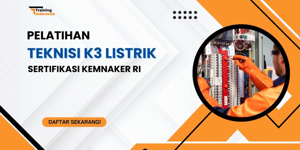 Pelatihan Teknisi K3 Listrik Sertifikasi Kemnaker RI