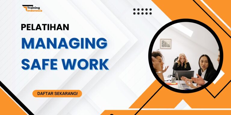 Pelatihan Managing Safe Work