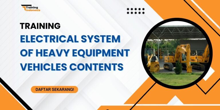 Pelatihan Electrical System of Heavy Equipment Vehicles Contents