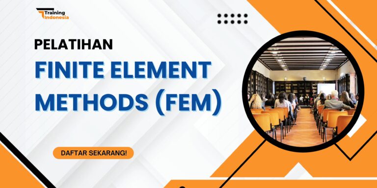 Pelatihan Finite Element Methods (FEM)