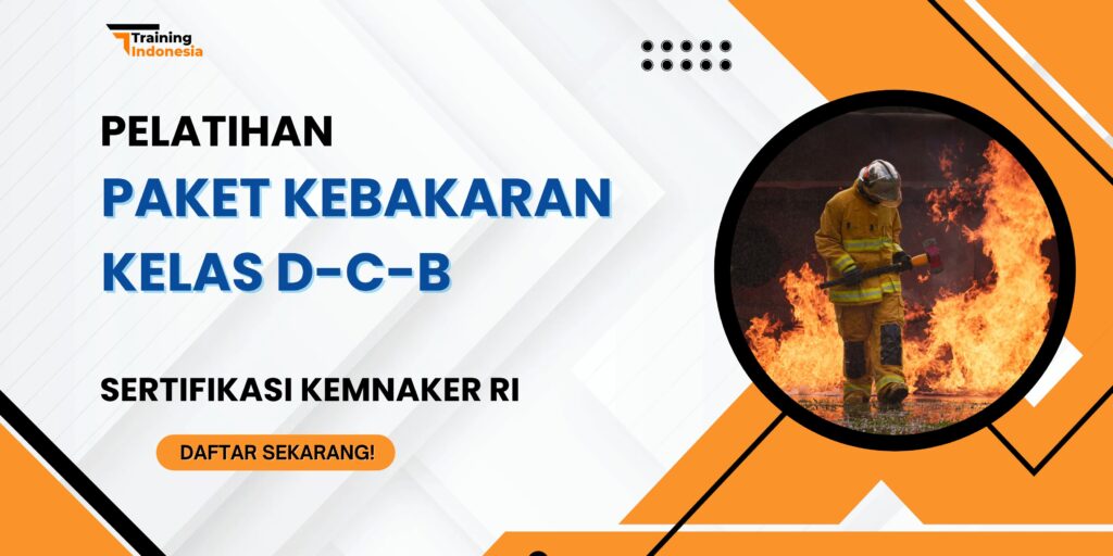 Pelatihan Paket Kebakaran Kelas DCB Sertifikasi Kemnaker RI